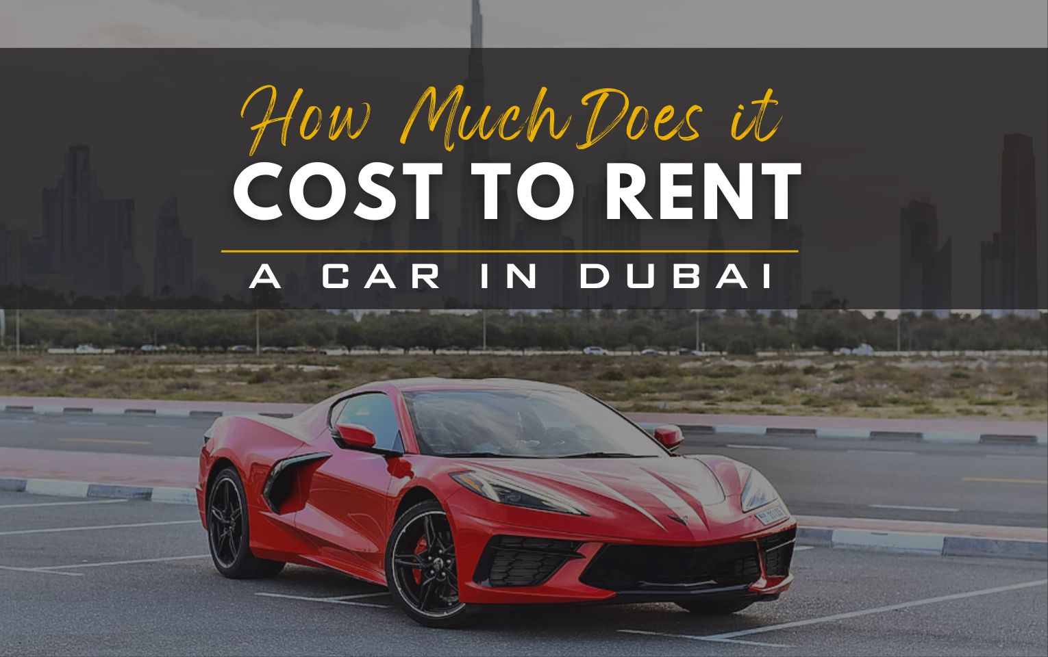 <h1>How Much Does it Cost to Rent a Car in Dubai in 2024?</h1>